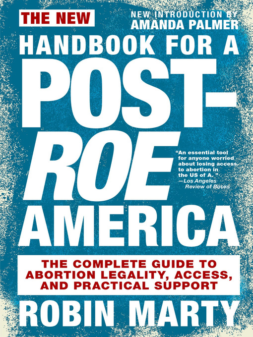 Title details for New Handbook for a Post-Roe America by Robin Marty - Available